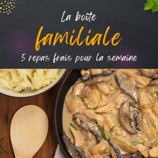 a.  Boîte familiale - 5 repas frais pour la semaine (12 au 17 mai)