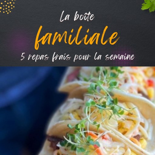 a. Boîte familiale - 5 repas frais pour la semaine (25 au 30 août)